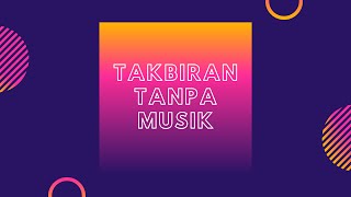 Download lagu GEMA TAKBIR TERMERDU DURASI 1 JAM TANPA MUSIK... mp3