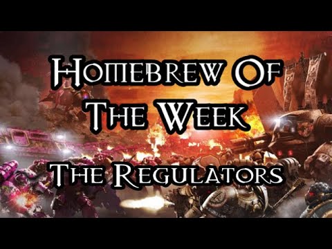 Homebrew Of The Week - Episode 239 - The Regulators