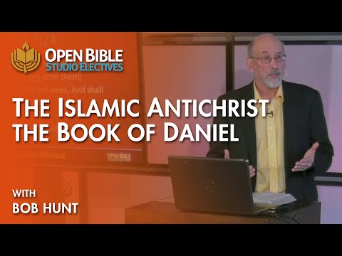 Studio Electives - The Islamic Antichrist: The Book of Daniel with Bob Hunt