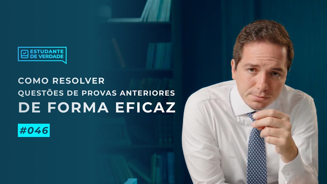 Aula #046 - Como resolver QUESTÕES de provas anteriores de FORMA EFICAZ