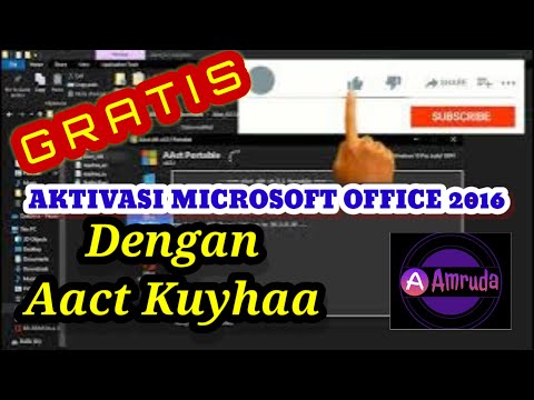 CARA AKTIFASI MICROSOFT OFFICE 2016 DENGAN AACT KUYHAA