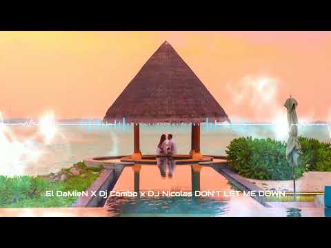 El DaMieN x Dj Combo ft. Dj Nicolas - Don't Let Me Down (Original Mix) [KHB Music]