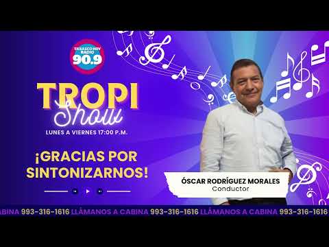 Tropi Show con Oscar Rodríguez a través de la 90.9 FM