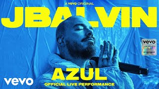 J. Balvin - Azul (Official Live Performance) | Vevo