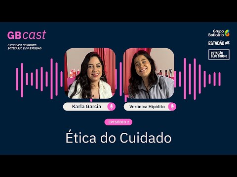 GBCast | EP 2: Ética do Cuidado