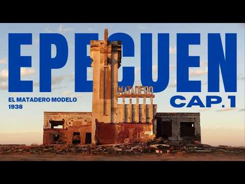 ENTRE RUINAS: Villa Epecuén - Capitulo 1 | Matadero Modelo de Carhué