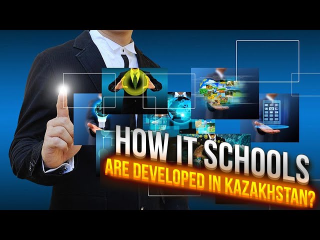 How IT schools are developed in Kazakhstan?