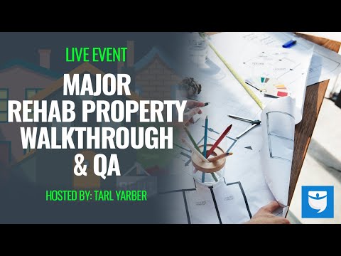 Major Rehab Property Walkthrough and Q&A