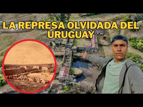 Represa Cuñapirú de Uruguay | La primera hidroeléctrica de Sudamérica abandonada