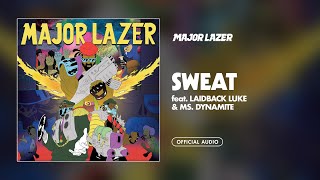 Major Lazer - Sweat (feat. Laidback Luke &amp; Ms. Dynamite) (Official Audio)