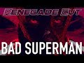 Bad Superman Postmodernism In Superhero Movies Renegade Cut