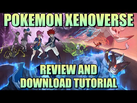 Pokemon Xenoverse Review and Download Tutorial