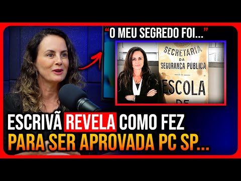 EXCLUSIVO!! ESCRIVÃ REVELA SEU SEGREDO PARA SER APROVADA NA POLÍCIA CIVIL SP