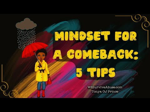 Mindset for a Comeback: 5 Tips (audio & video) Mindset for a Comeback: 5 Tips (audio & video)