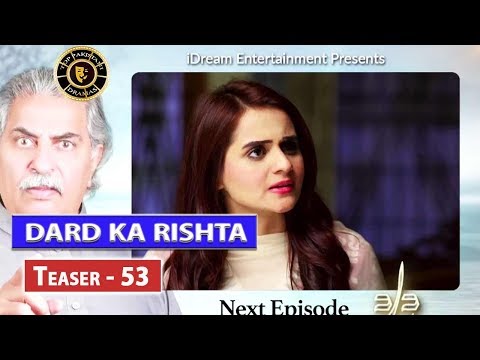 Dard Ka Rishta Episode 53 ( Teaser ) - Top Pakistani Drama