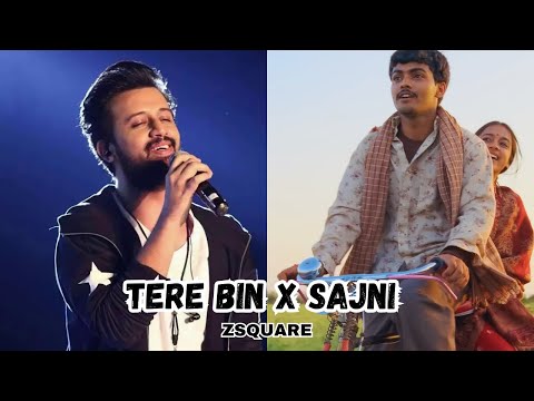 Tere Bin X Sajni Re | Atif Aslam | Arijit Singh | Laapataa Ladies (Lyrical Video) | Zsquare | 2024