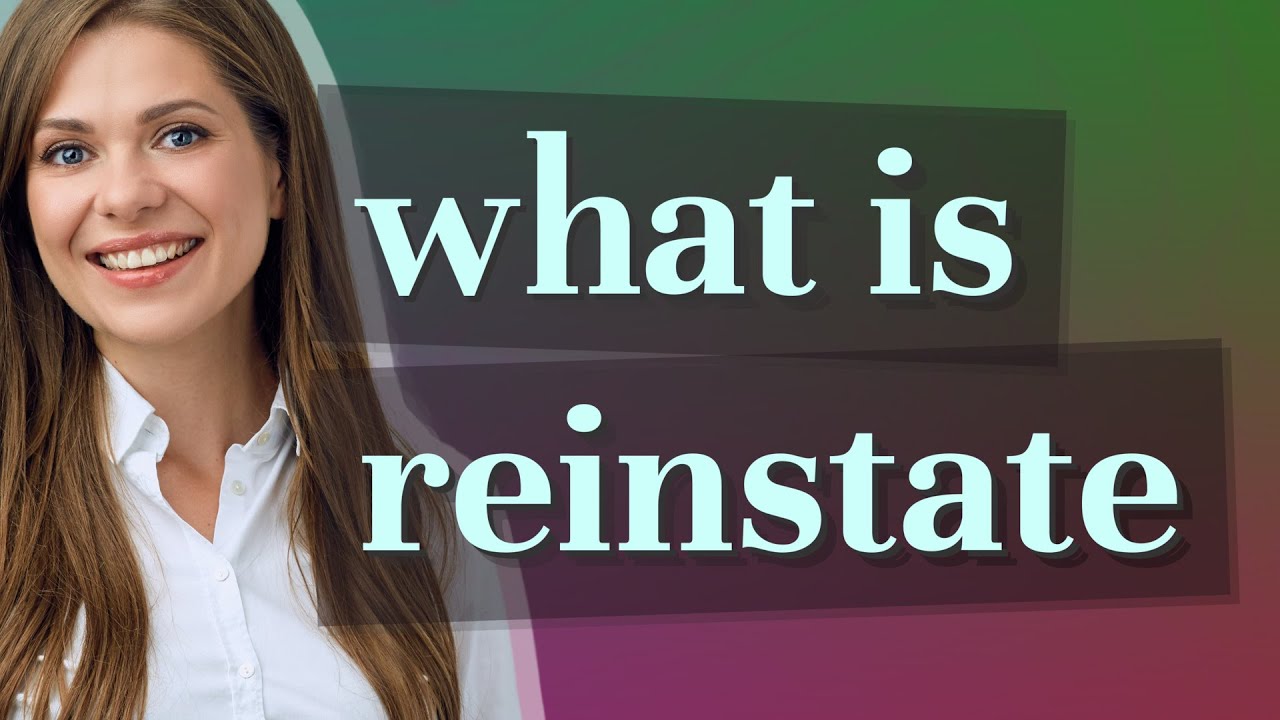 What does it mean to start by reinstatement?