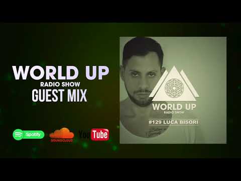 Luca Bisori - World Up Radio Show 129