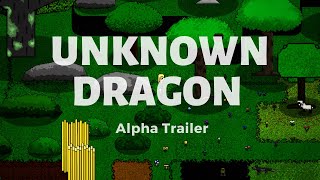 Unknown Dragon Alpha Trailer