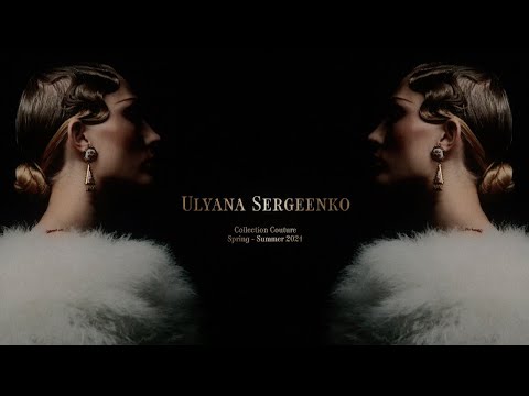 ULYANA SERGEENKO COUTURE Spring-Summer 2021