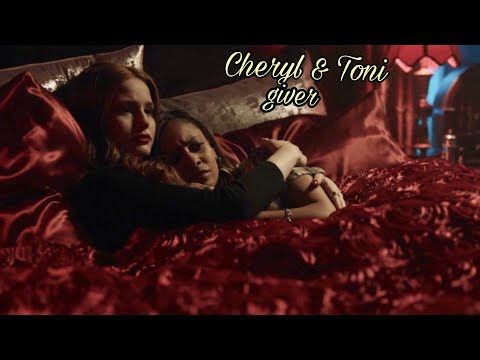 cheryl & toni | giver [+3x15]