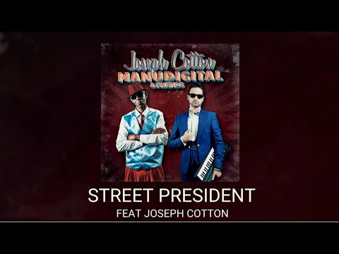 MANUDIGITAL Ft. Joseph Cotton - Street President