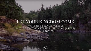Let Your Kingdom Come | Vineyard Worship