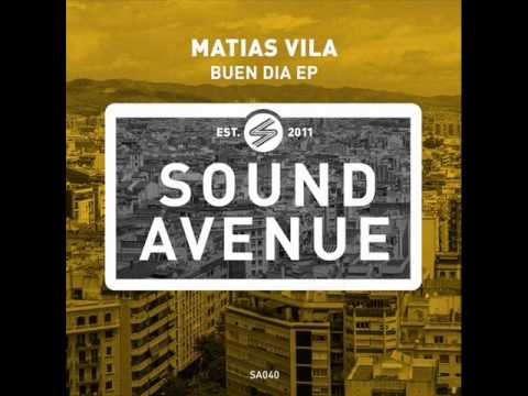 Matias Vila - Buenas Noches (Original Mix) - Sound Avenue
