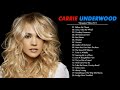 Carrie Underwood Greatest Hits Compilation 2021 Best Of Carrie Underwood Full Album 2021