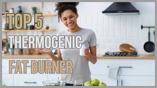 BEST THERMOGENIC FAT BURNER.