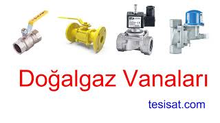 Doğalgaz Vanaları