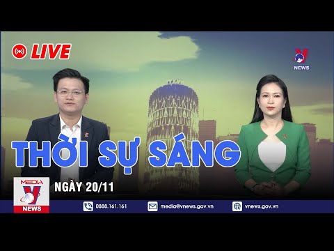 , title : '🔴[TRỰC TIẾP] Thời sự 24h cập nhật sáng 20/11 - Tin nóng Thế giới mới nhất – VNEWS'