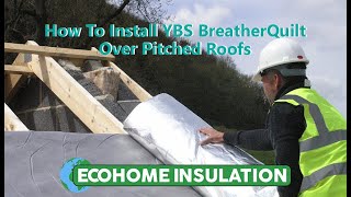 How To Install YBS BreatherQuilt on Pitched Roofs