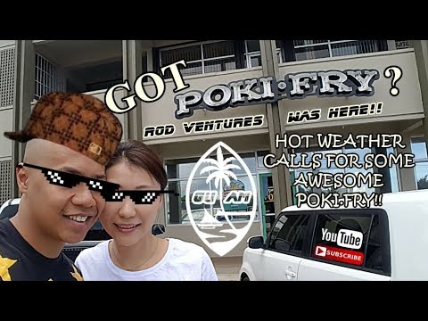 Tem Poki? | POKI FRY GUAM | Rod Ventures | Guam