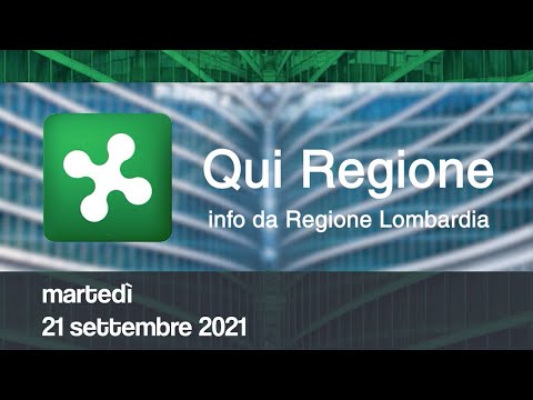Qui Regione – 21 settembre 2021
