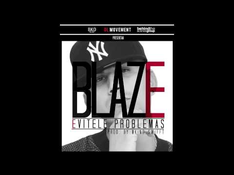 Blaze - Evitele Problemas