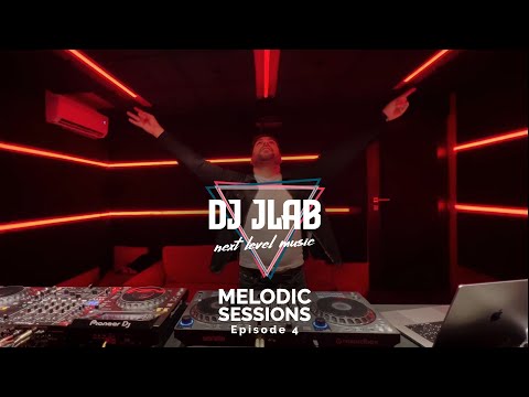 DJ JLAB - Melodic Sessions - Episode 4