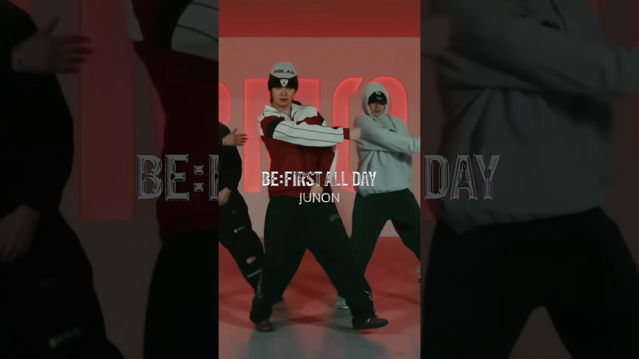 【 BE:FIRST 】 JUNON ' BE:FIRST ALL DAY ' Dance Practice #BEFIRST #BEFIRSTXBESTY #Shorts