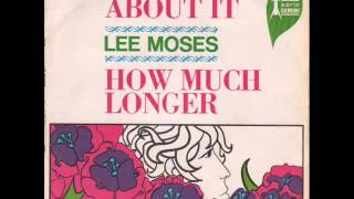 Lee Moses - How Much Longer (Must I Wait)