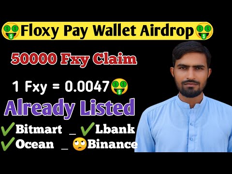 $50000 Floxy Pay Wallet Airdrop Claim 🤑||How To Withdrawal Fxy Token|| New Wallet Airdrop 🤑