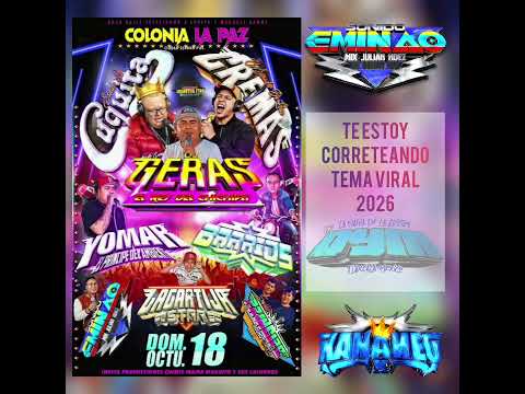 TE ESTOY CORRETEANDO 2026 SONIDO EMINAO EXITO VIRAL COLONIA LA PAZ CIUDAD SERDAN