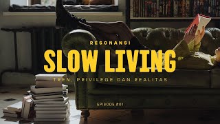 Mengenal Slow Living, Ungkapan yang Lagi Trend di Gen Z