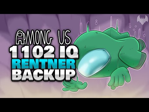 1102 IQ RENTNER BACKUP 👴 - ♠ Among Us ♠