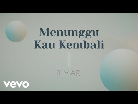 Rimar - Menunggu Kau Kembali (Official Lyric Video)