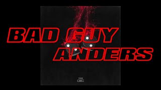 anders - Bad Guy (Audio)