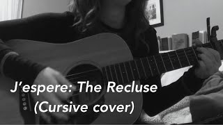 J’espere: The Recluse (Cursive cover)