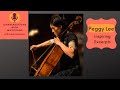 Peggy Lee Cellist:  Inspiring Excerpts Conversations with Musicians with Leah Roseman
