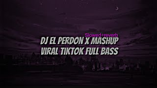 Download lagu DJ El Perdon X Mashup Viral Tiktok ( Slow & Reverb ) Full Bass mp3 Download lagu DJ El Perdon X Mashup Viral Tiktok ( Slow & Reverb ) Full Bass mp3