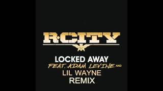 (Locked Away Remix) R.  City feat. Lil Wayne &amp; Adam Levine.