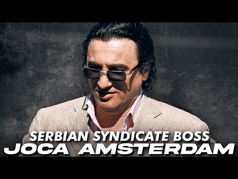 Joca Amsterdam: Infamous Serbian Mafia Boss